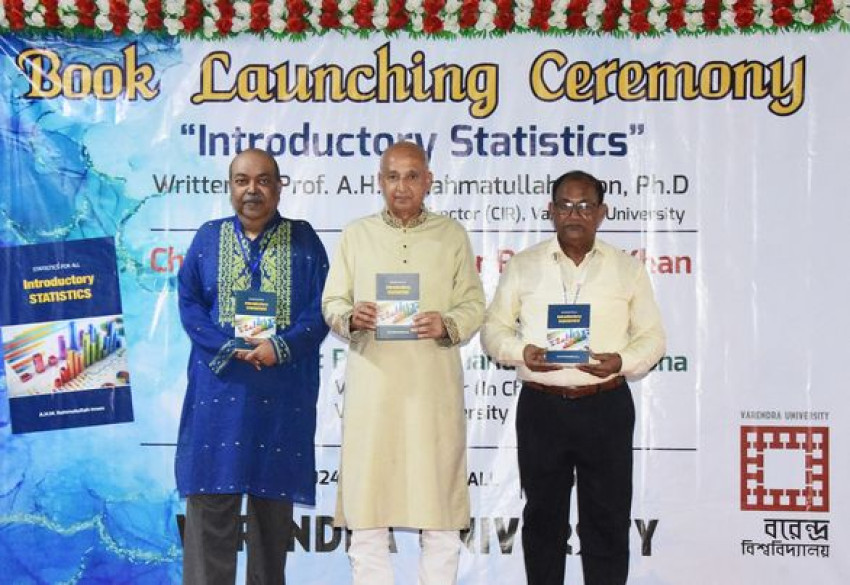 বরেন্দ্র বিশ্ববিদ্যালয়ে ‘ইন্ট্রোডাক্টরি স্ট্যাটিস্টিক’ বইয়ের মোড়ক উন্মোচন